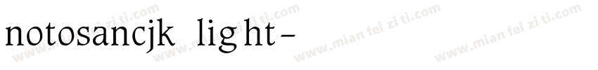 notosancjk light字体转换
